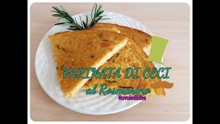 Ricetta Farinata di Ceci al Rosmarino Cotta in forno [upl. by Annavaig]