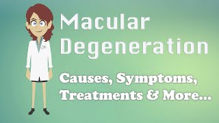 Macular Degeneration  Causes Symptoms Treatments amp More… [upl. by Pinckney]