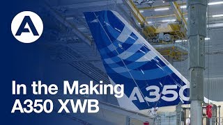 In the Making First Airbus A350 XWB [upl. by Ilonka114]