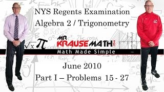 NYS Algebra 2  Trig Regents June 2010 Part 1 15  27  SOLUTIONS [upl. by Sorce]