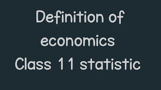 Definition of economics class 11 statistic [upl. by Damahom]