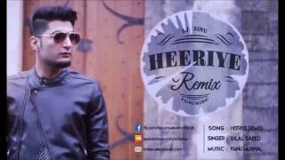 Bilal Saeed  Heeriye Remix DJ Fainu [upl. by Eemiaj]