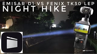 Emisar D1 Osram vs Fenix TK30 LEP  DJI Osmo Pocket 3  Night Hike Flashlight  LightCut Editing App [upl. by Garda]