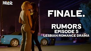 Taking Center Stage  Rumors Ep 5  FINALE  Lesbian Romance Drama Series [upl. by Giulia]