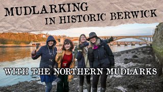 Mudlarking Historic Berwick With The Northern Mudlarks [upl. by Eisset347]