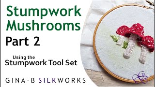 Stumpwork Embroidery  Mushrooms Part 2  Stems and grasses [upl. by Rosenblatt]