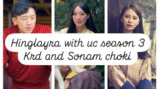 Hinglayra with uc with actor kinlay Rigzin Dorji and actress Sonam choki season 3 Episode 3 [upl. by Rik752]