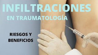 INFILTRACIONES EN TRAUMATOLOGÍA RIESGOS BENEFICIOS RECOMENDACIONES [upl. by Nylsor]