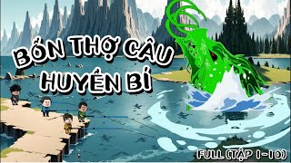 Full  Tập 1  10  Bốn Thợ Câu Huyền Bí  SoupSoup [upl. by Aihtela]