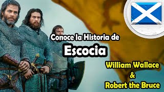 🏴󠁧󠁢󠁳󠁣󠁴󠁿 HISTORIA DE ESCOCIA 🏴󠁧󠁢󠁳󠁣󠁴󠁿 ¿Quienes fueron WILLIAM WALLACE y Robert the BRUCE IMPORTANCIA [upl. by Lisette]