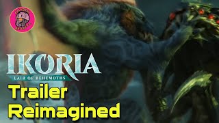 Ikoria Trailer Reimagined  Magic The Gathering  Ikoria Lair of Behemoths [upl. by Cuttie165]