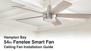 How to Install the 54 in Fanelee Ceiling Fan from Hampton Bay [upl. by Ndnarb476]