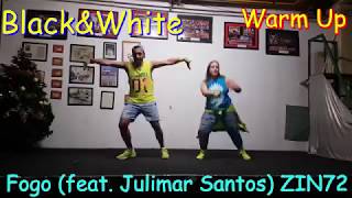 Zumba Fogo feat Julimar Santos ZIN72 by BlackampWhite [upl. by Sivad868]