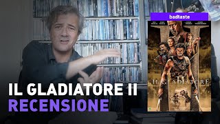 IL GLADIATORE 2  Recensione  Badtaste [upl. by Eiramnaej]