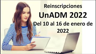 📣Período de Reinscripciones UnADM 2022✅👌 [upl. by Allekram]