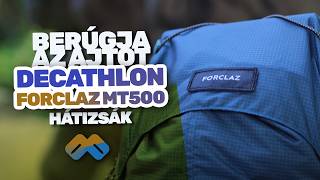 A DECATHLON HÁTIZSÁK BERÚGTA AZ AJTÓT  Forclaz MT500 túrahátizsák teszt [upl. by Borrell94]