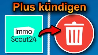 ImmoScout24 plus kündigen 2024 schnell amp einfach [upl. by Elahcim941]