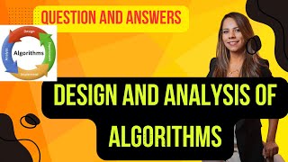 DESIGN AND ANALYSIS OF ALGORITHMS Question and Answers Part 3 [upl. by Oaks]