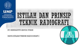 BELAJAR RADIOLOGI  ISTILAH DAN PRINSIP TEKNIK RADIOGRAFI teknikradiografi [upl. by Bridwell]