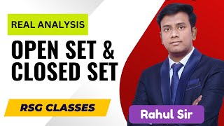 Explained Open Sets Closed Sets Bounded Sets and Unbounded Sets By Rahul sir RSG Classes [upl. by Eilra]