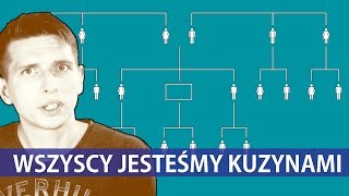 Wszyscy jesteśmy kuzynami a Adam nie spotkał Ewy [upl. by Alim]