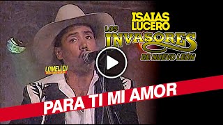 1993  Para Ti Mi Amor  Invasores de NL  con ISAIAS LUCERO  debut [upl. by Cila]