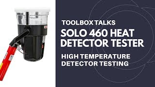 Toolbox Talks  Solo 460 Heat detector tester [upl. by Odine]