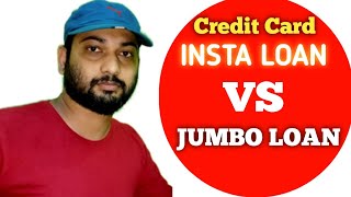 INSTA LOAN Vs Jumbo Loan  What is Difference of insta loan Or Jumbo Loan TechDheeraj [upl. by Jenda]