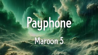 Payphone Lyrics  Maroon 5 [upl. by Malamut]