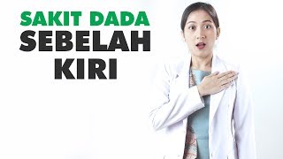 Sakit Dada Sebelah Kiri  Begini Penyebab Dan Cara Mengatasinya [upl. by Gillead488]