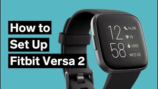 Fitbit Versa 2 Setup StepbyStep [upl. by Lion508]