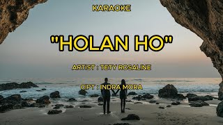 Karaoke Lagu Batak quotHolan Hoquot  Cipt Indra Mora  Nyanyikan dengan Lirik [upl. by Amjan]