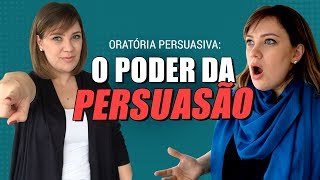 Oratória Persuasiva  O poder da persuasão [upl. by Bernt971]