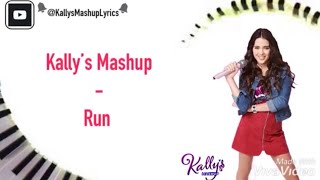 Kally’s Mashup Run Lyrics [upl. by Anawqahs]