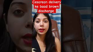 browm discharge after cesarean delivery cesarean [upl. by Rheba]