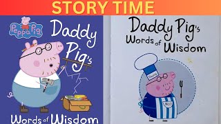 Peppa pig   daddy pigs words of wisdom  Read Aloud Peppa Pig Book for Children and Toddlers [upl. by Annadiana]