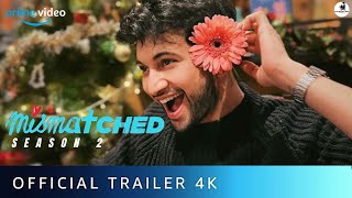 MISMATCHED SEASON 2 TRAILER  Netflix  Rohit Saraf Mismatched Season 2 Release Date  Mismatched2 [upl. by Yanej13]