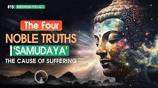 The Four Noble Truths  Samudaya The Cause of Suffering [upl. by Jilly256]