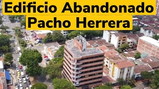 🔔EDIFICIO ABANDONADO PACHO HERRERA [upl. by Pinchas112]