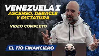 Venezuela I Ascenso debacle y dictadura  Video completo [upl. by Arymahs]