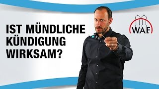 Ist eine mündliche Kündigung wirksam [upl. by Suhpoelc]