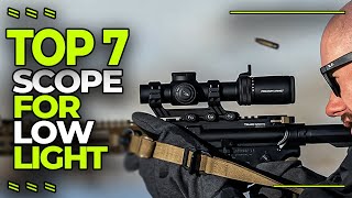 Best Scope For Low Light In 2023  Top 7 Scopes for Optimal LowLight Performance [upl. by Issirk]