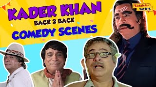 Kader Khan Hindi Comedy Scenes 😆  King of Comedy  Kader Khan Back 2 Back Comedy Scenes [upl. by Eidas]