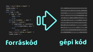 Hogyan lesz a forráskódból gépi kód Hogyan működik a compiler és az interpreter [upl. by Aikcir]