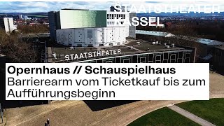 OPERNHAUS und SCHAUSPIELHAUS  Barrierearm vom Ticketkauf bis zum Aufführungsbeginn [upl. by Monica736]