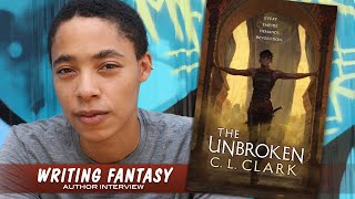 Writing Fantasy with CL Clark author of THE UNBROKEN » Full Interview [upl. by Ayram]