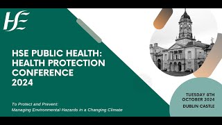 HSE Health Protection conference 2024 Managing Environmental Hazards in a Changing Climate [upl. by Sihon]