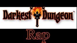 Darkest Dungeon Rap [upl. by Ema778]