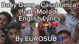 🇬🇧🇮🇹🇪🇸🇲🇦 Baby Gang  Casablanca feat Morad English Lyics [upl. by Eiram]