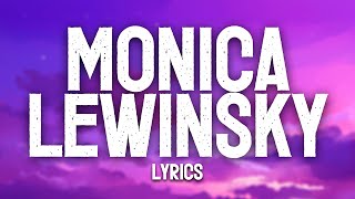 Monica Lewinsky Lyrics [upl. by Amandie]